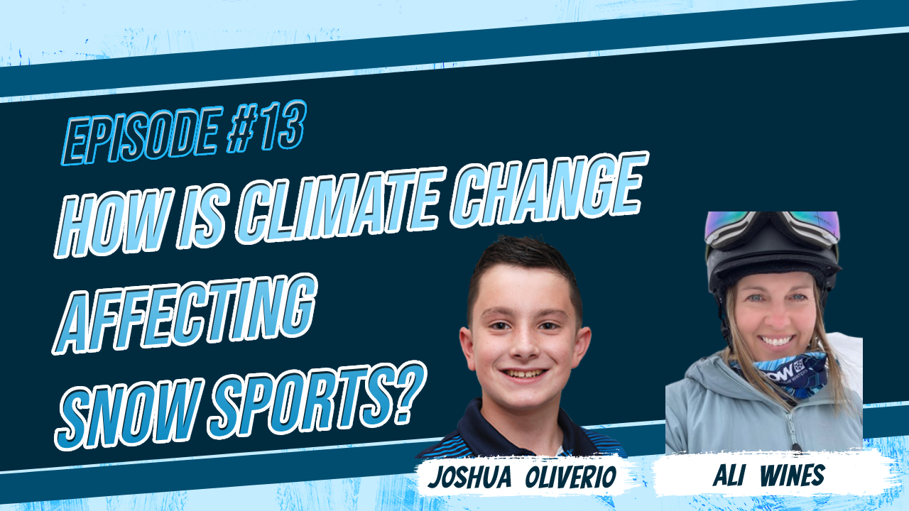 Episode 13: How is Climate Change affecting Snow Sports?