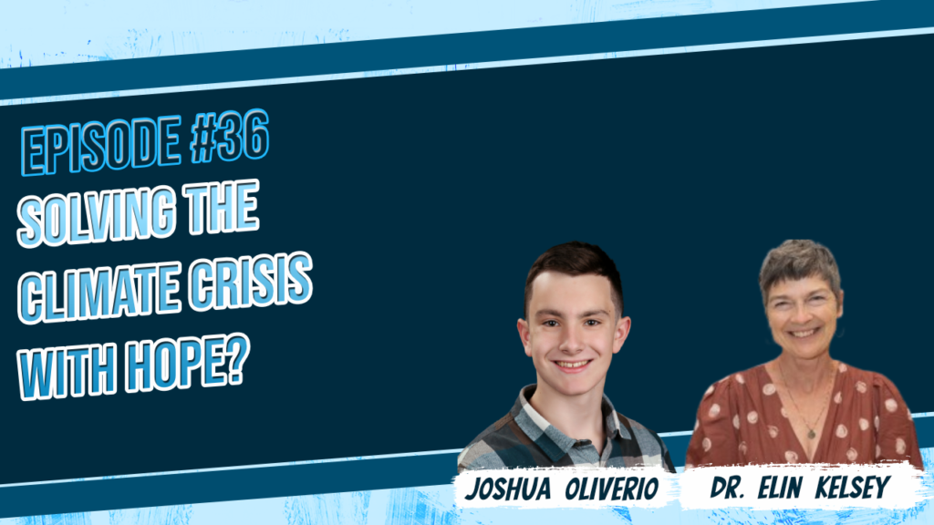 Episode 36: Solving Climate Change with Hope?